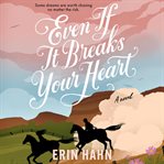 Even if It Breaks Your Heart cover image