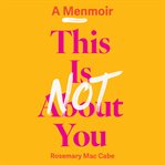 This Is Not About You cover image