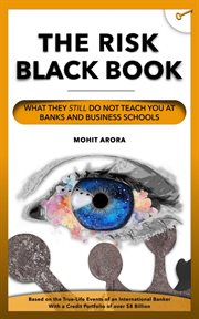 Credit Risk Black Book What They Still Do Not Teach You at Banks and Business Schools : Credit-Cue cover image