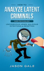 How to Analyze Latent Criminals Dark Psychology cover image