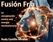 Fusion fria: la conspiracion contra una energia revolucionaria : La conspiracion contra Una energia revolucionaria cover image