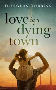 Love in a Dying Town cover image