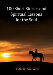 100 short stories and spiritual lessons for the soul cover image