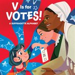 V Is for Votes! cover image