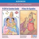 Storytime With Grandma (A Gift for Grandma Goodie and a Story for Squeakins) cover image