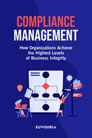 Compliance management - how organizations achieve the highest level of business integrity cover image