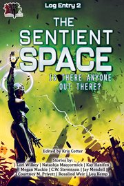 The Sentient Space : Log Entry 2. Science Fiction Short Stories Log Entry cover image