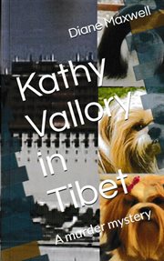 Kathy Vallory in Tibet : Kathy Vallory Mysteries cover image