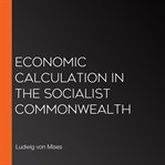 Economic Calculation in the Socialist Commonwealth cover image