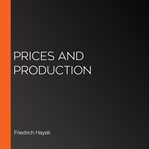 Prices and Production cover image