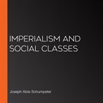 Imperialism and Social Classes cover image