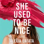She Used to Be Nice cover image