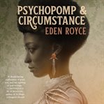 Psychopomp and Circumstance cover image