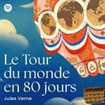 Le Tour Du Monde En Quatre-vingts Jours cover image