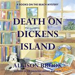 Death on Dickens Island : A Books On The Beach Mystery cover image