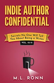 Indie Author Confidential 12-15 : Indie Author Confidential Anthology cover image