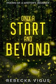 Only a Start and Beyond cover image