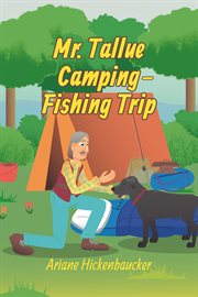 Mr. Tallue's Camping-Fishing Trip cover image