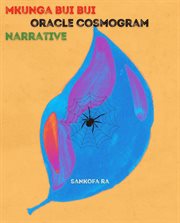 Mkunga bui bui oracle cosmogram: narrative : Narrative cover image