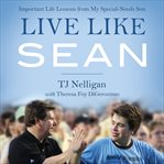 Live like Sean : important life lessons from my special-needs son cover image