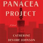 The panacea project : a novel cover image