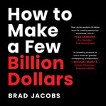 How to Make a Few Billion Dollars cover image