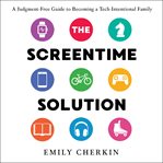 The Screentime Solution cover image