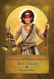 Trial, Error, and Disappointment: Davis v. goliath cover image
