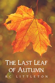 The Last Leaf of Autumn cover image