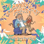 Jumpy Chunky Monkey and the Very Best Day cover image