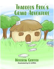Thaddeus Frog's Grand Adventure cover image