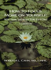 How to Focus More on Yourself: You Are Worth the Effort cover image