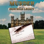 Murder and the Fairchild Legacy cover image