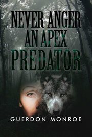 Never Anger an Apex Predator cover image