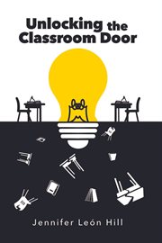 Unlocking the Classroom Door cover image