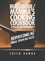 Beastmode/Mamma's Cooking Cookbook : A Press1 Entertainment cover image