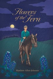 Flowers of the Fern cover image