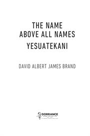 The Name Above All Names : Yesuatekani cover image