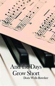 And the Days Grow Short cover image