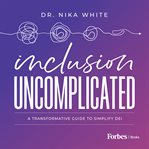 Inclusion Uncomplicated cover image