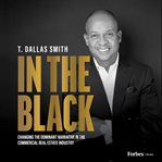 In the Black : Changing the Dominant Narrative in the Commercial Real Estate Industry cover image