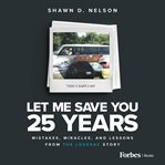 Let Me Save You 25 Years cover image