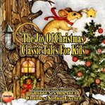 The Joy of Christmas : Classic Tales cover image