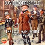 David Copperfield : The Lost Manuscript cover image