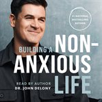 Building a Non : Anxious Life cover image
