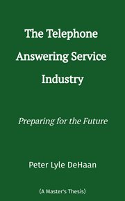 The Telephone Answering Service Industry cover image