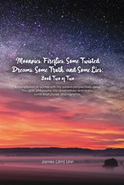 Moonpies, Fireflies, Some Twisted Dreams, Some Truth, and Some Lies: Book Two cover image