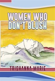 Women who don't blush cover image