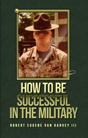 How to Be Successful in the Military cover image