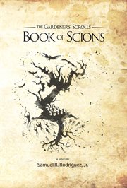 The Gardener's Scrolls Book of Scions cover image